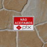 Combo 3 Placas De Sinalização Não Aceitamos Pix 20x15 Acesso - P-32/4 F9e - 3