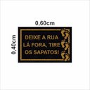 Ver imagem 2 de Tapete Vinil Deixe a Rua Lá Fora, Tire Os Sapatos! Pés.