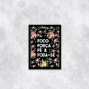 Ver imagem 1 de Quadro Foco, Força, Fé e Foda-se 33x24cm - com vidro:Madeira preta