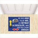 Ver imagem 1 de TAPETE CAPACHO DECORATIVO, SE VEIO FALAR MAL DO NEY, VEIO NO LUGAR ERRADO.