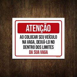 Placa Atenção Colocar Veículo Na Vaga 36X46 - 1