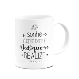 Caneca Motivação - Sonhe, Acredite, Dedique-se, Realize - M2 - 2