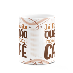 Caneca Divertida - Café - Já Fiz Muita Questão - 3