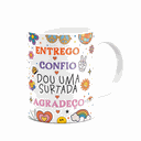 Ver imagem 2 de Caneca Divertida Vibes - Entrego Confio Surto