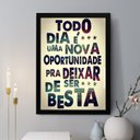 Ver imagem 1 de Quadro Decorativo Todo Dia É Uma Nova Oportunidade 24x18cm:moldura Branca