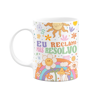 Caneca Divertida Vibes - Eu Reclamo Mas Resolvo