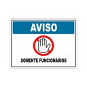 Ver imagem 1 de Placa de Sinalização Proibida a Entrada, Somente Funcionarios 20x30cm Tacolado 05 Unidades