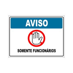 Placa de Sinalização Proibida a Entrada, Somente Funcionarios 20x30cm Tacolado 05 Unidades - 1