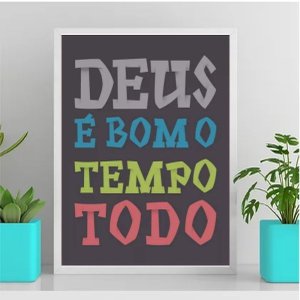 Quadro Deus É Bom O Tempo Todo Colorido 24x18cm:Madeira preta